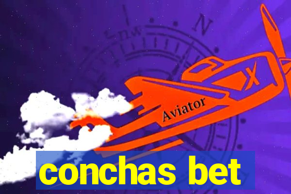 conchas bet